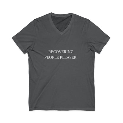Recovering People Pleaser V-Neck Unisex T-Shirt