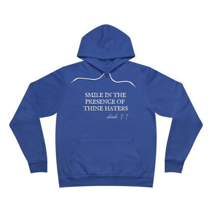 Smile In The Presence Of Thine Haters Unisex Fleece Pullover Hoodie