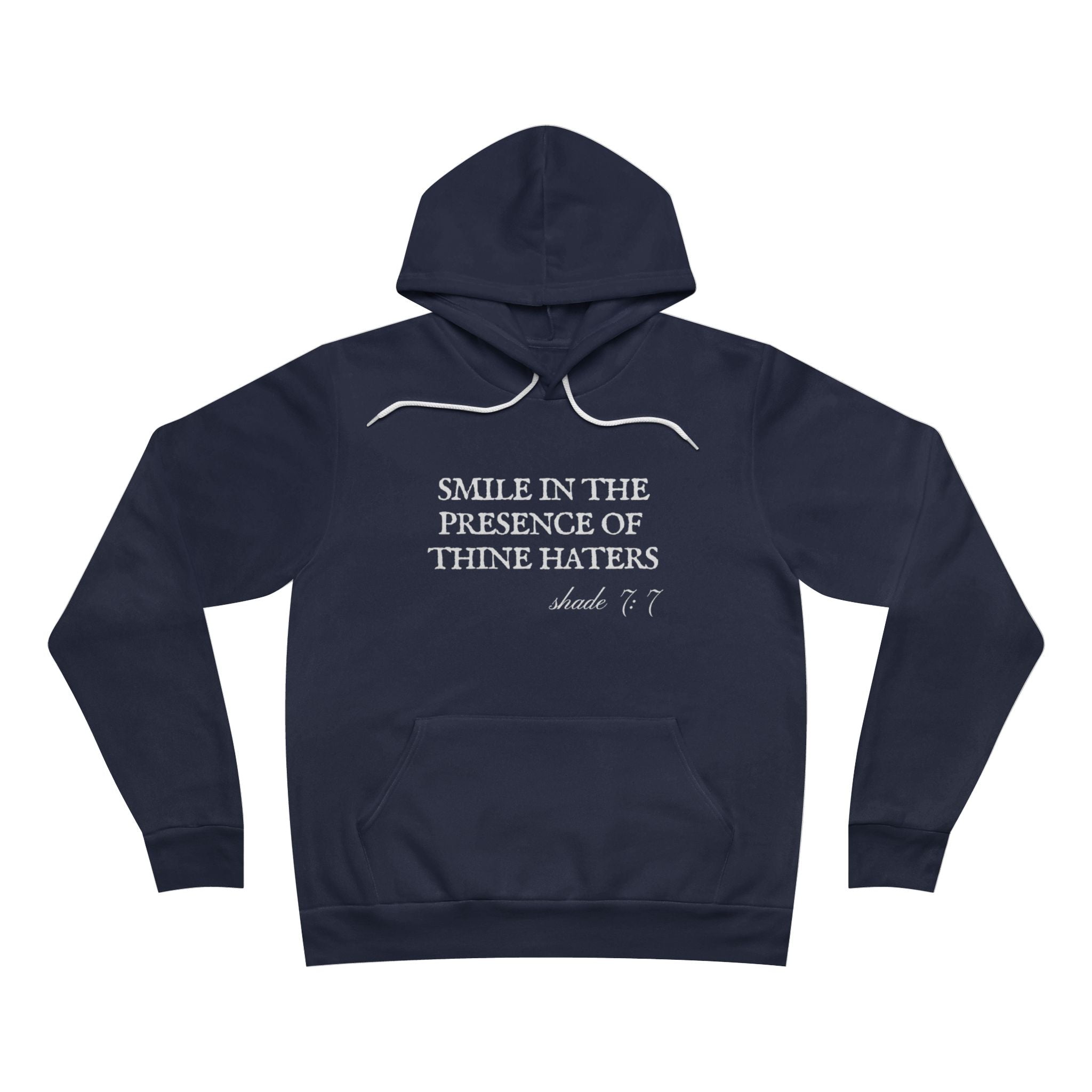 Smile In The Presence Of Thine Haters Unisex Fleece Pullover Hoodie