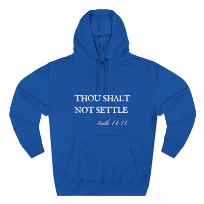 Thou Shalt Not Settle Fleece Hoodie