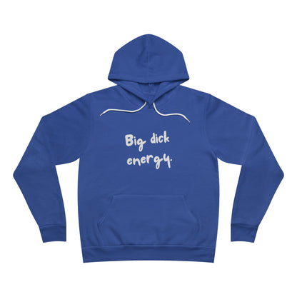 Big Dick Energy Unisex Fleece Hoodie