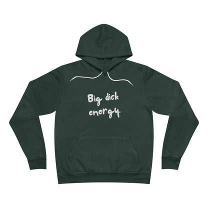 Big Dick Energy Unisex Fleece Hoodie