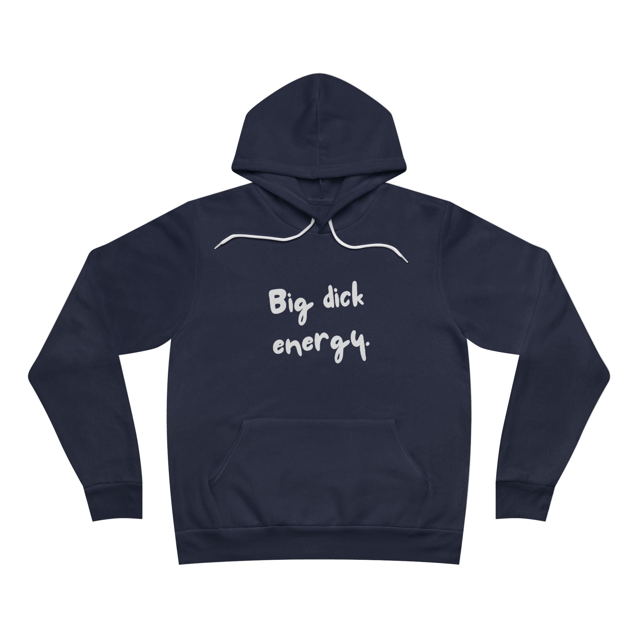 Big Dick Energy Unisex Fleece Hoodie