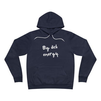 Big Dick Energy Unisex Fleece Hoodie