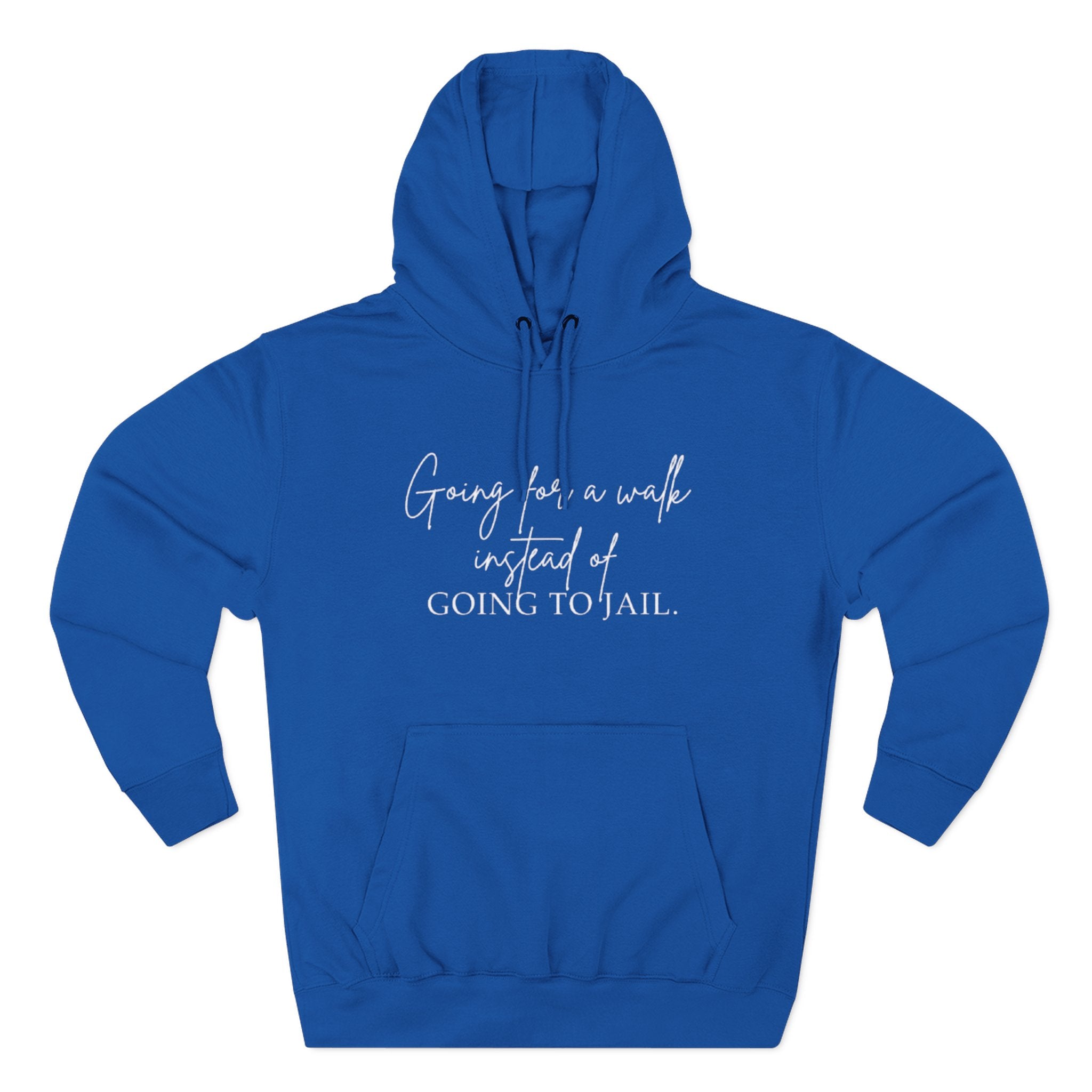 Going for a Walk Instead of Going to Jail Unisex Fleece Hoodie