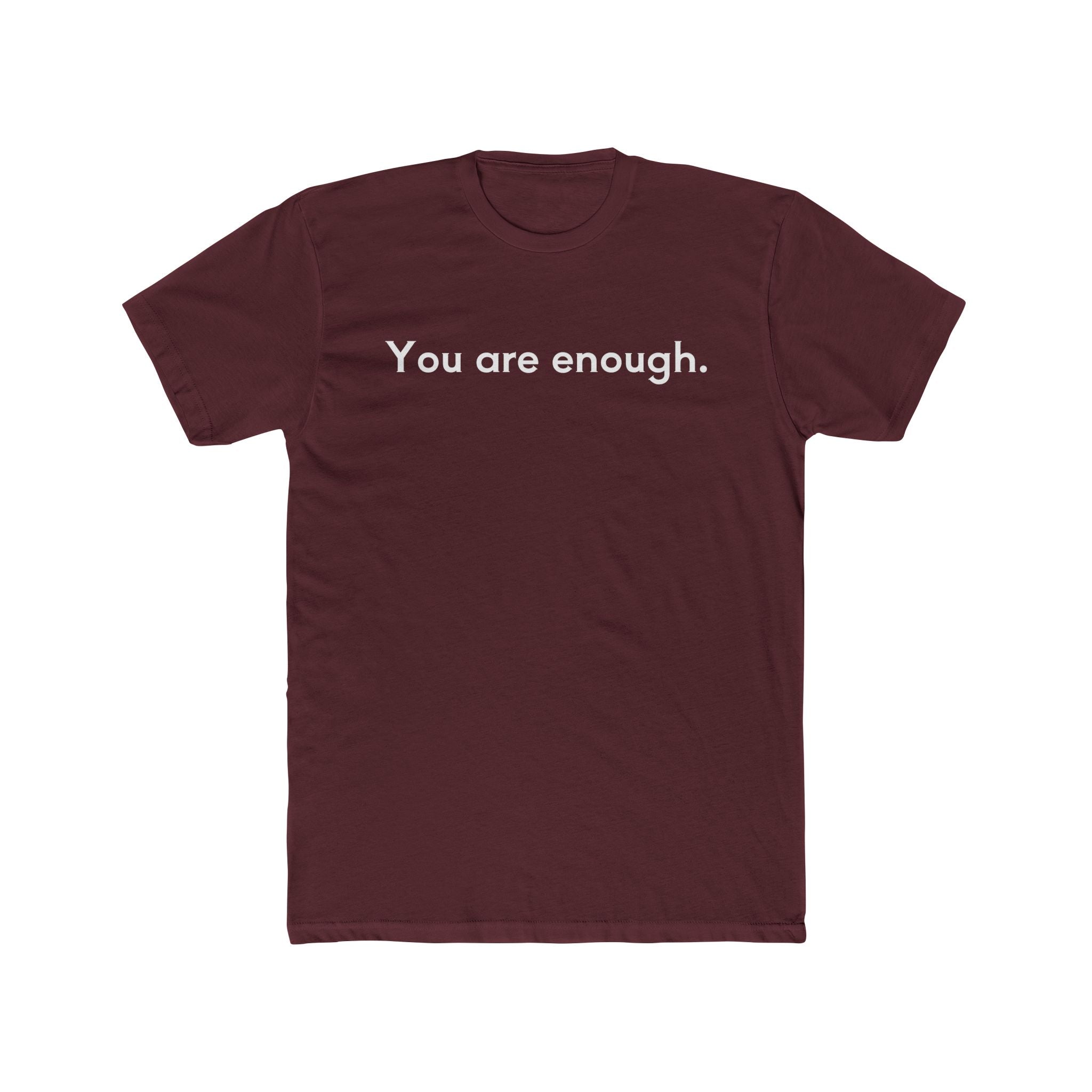 You Are Enough Unisex Cotton Crew T-Shirt