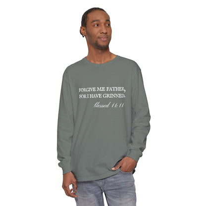 Forgive Me Father, For I Have Grinned Unisex Long Sleeve T-Shirt