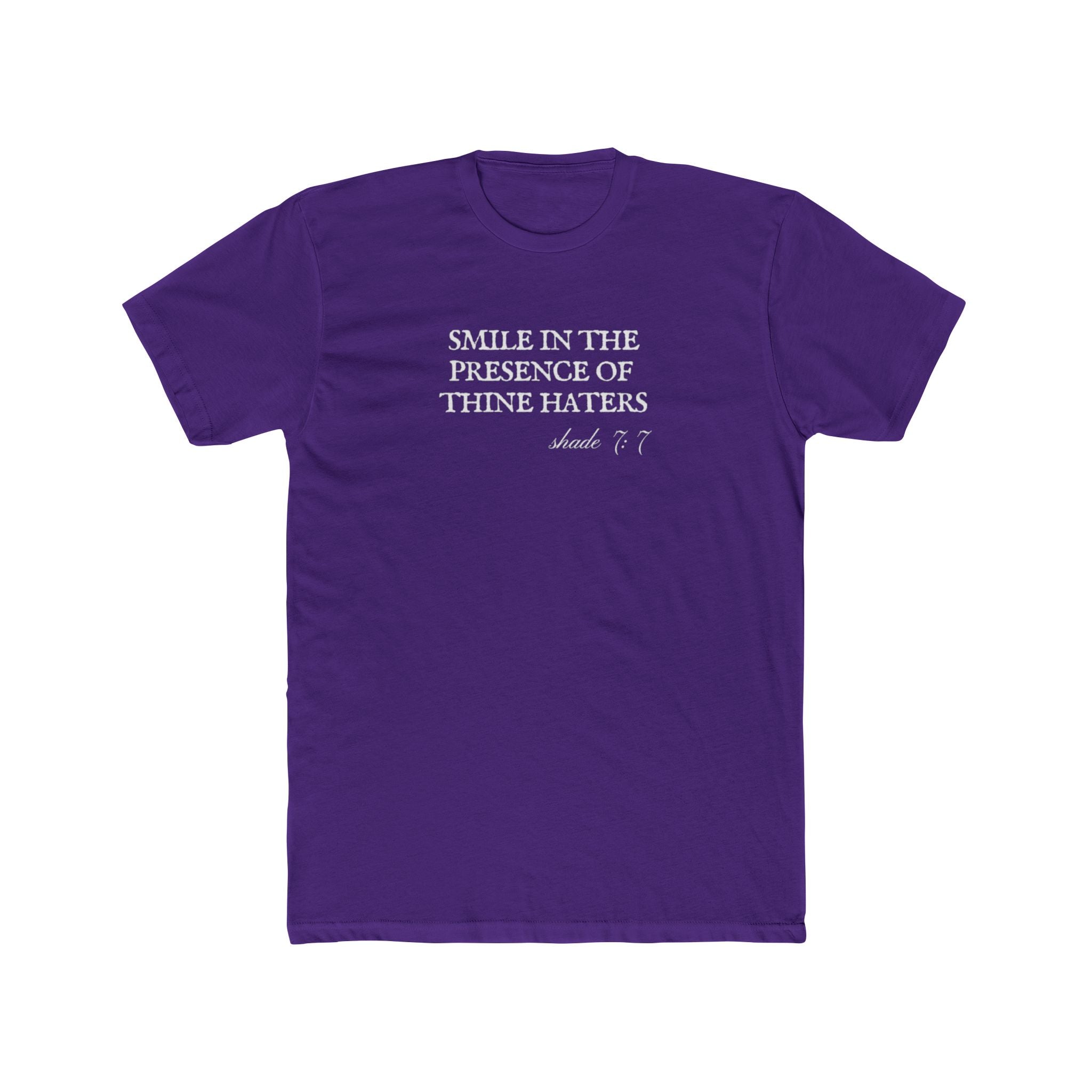 Smile in the Presence of Thine Haters Unisex Cotton Crew T-Shirt
