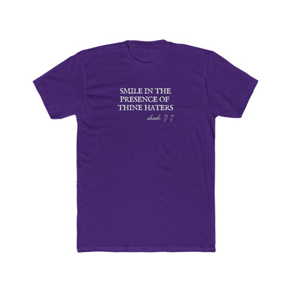 Smile in the Presence of Thine Haters Unisex Cotton Crew T-Shirt