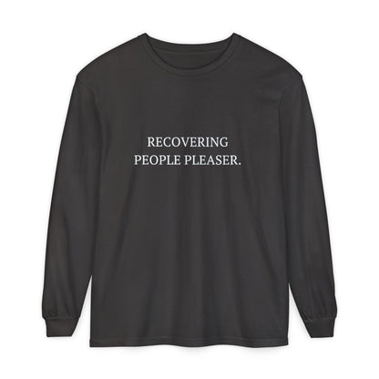 Recovering People Pleaser Unisex Long Sleeve T-Shirt