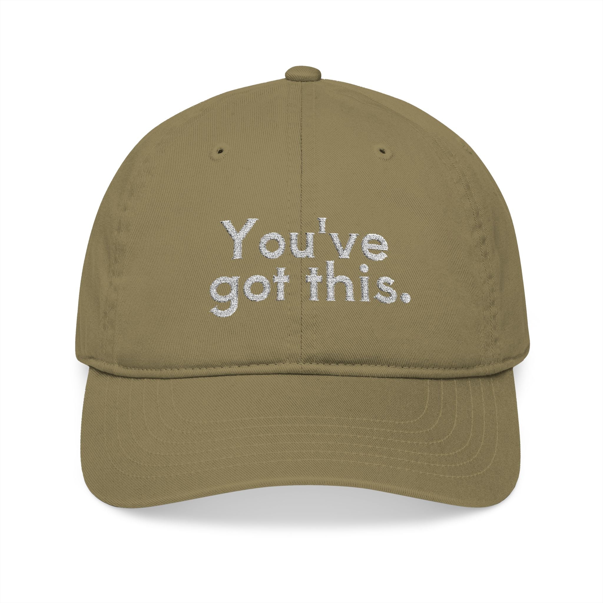 You've Got This Embroidered Organic Baseball Cap