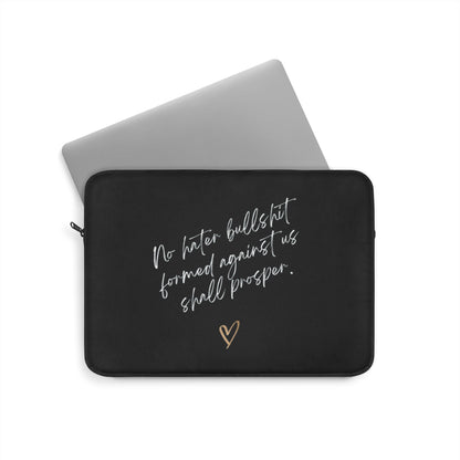 No Hater Bullshit Formed Against Us Shall Prosper Laptop Sleeve