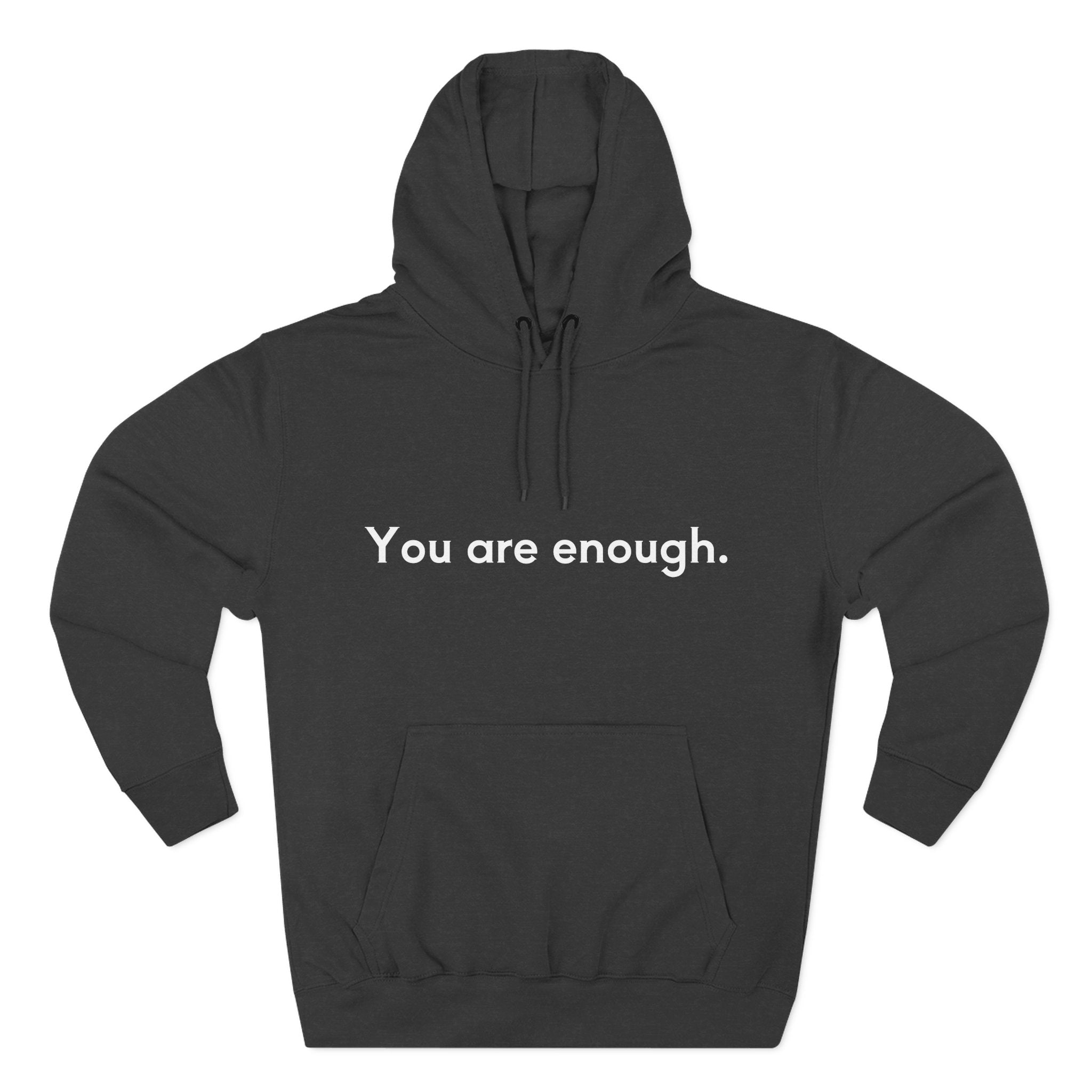 You Are Enough Unisex Fleece Hoodie