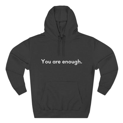 You Are Enough Unisex Fleece Hoodie