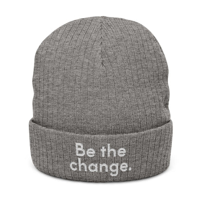 Be The Change Embroidered Ribbed Knit Beanie