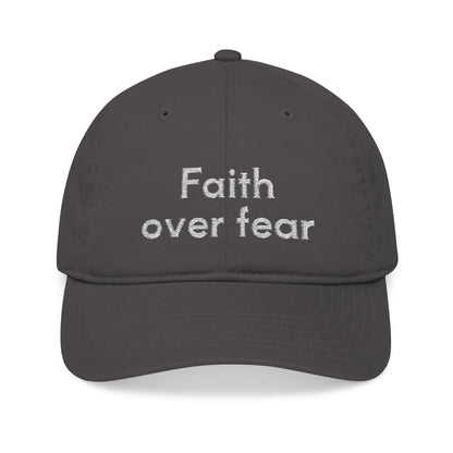 Faith Over Fear Embroidered Organic Baseball Cap