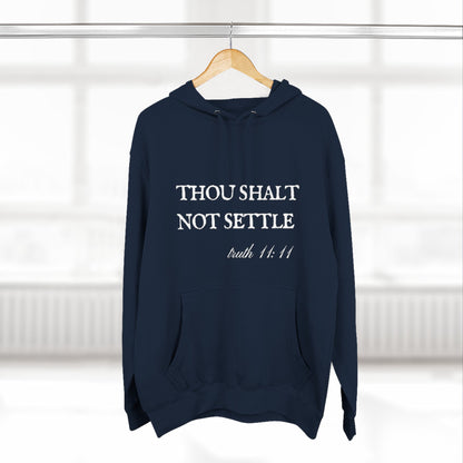 Thou Shalt Not Settle Fleece Hoodie