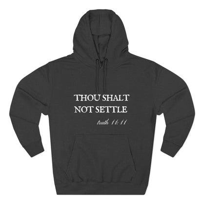 Thou Shalt Not Settle Fleece Hoodie
