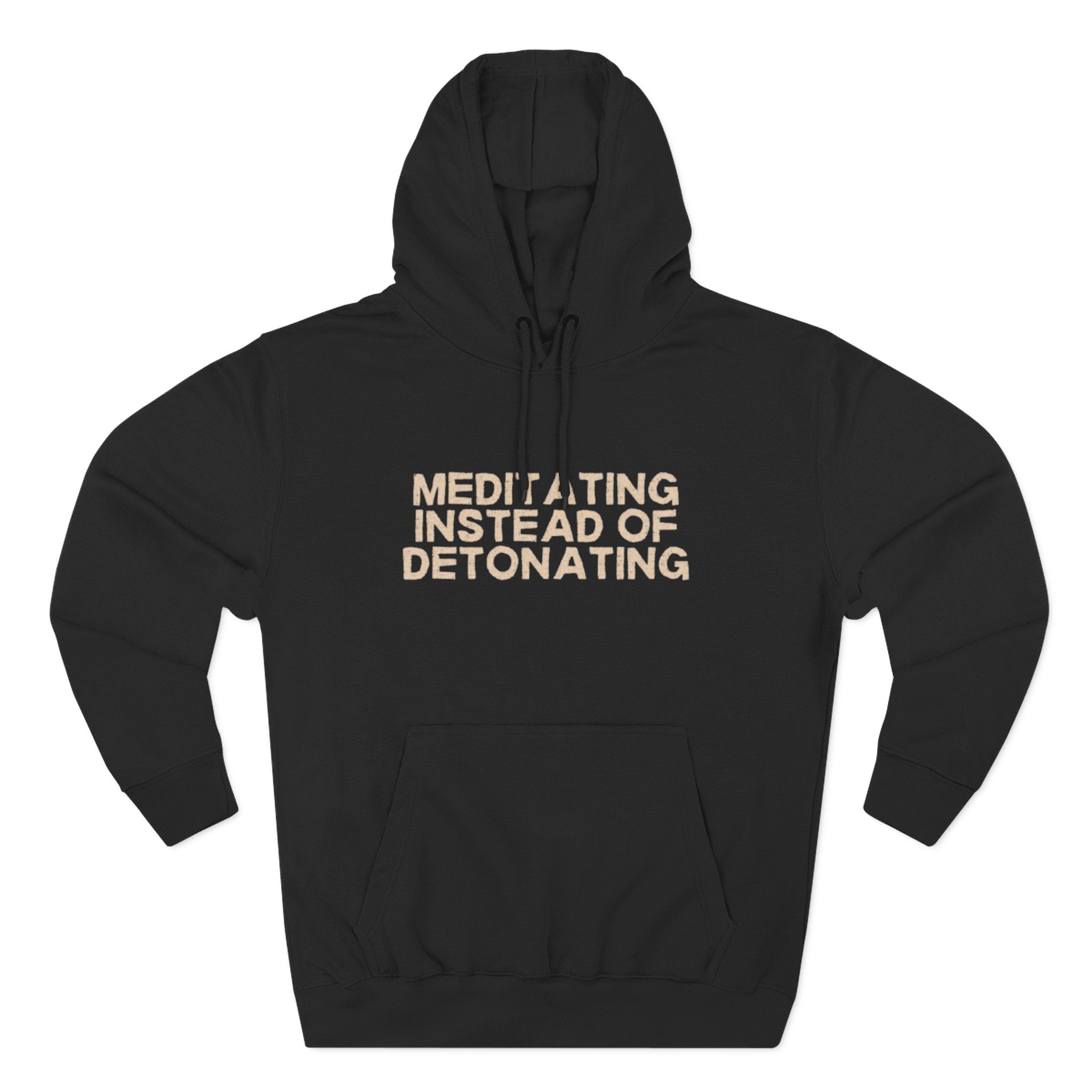 Meditating Instead of Detonating Unisex Fleece Hoodie