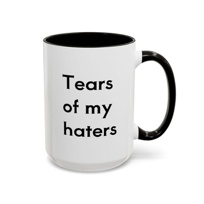 Tears Of My Haters 11oz, 15oz