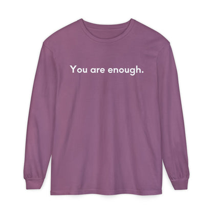 You Are Enough Unisex Long Sleeve T-Shirt