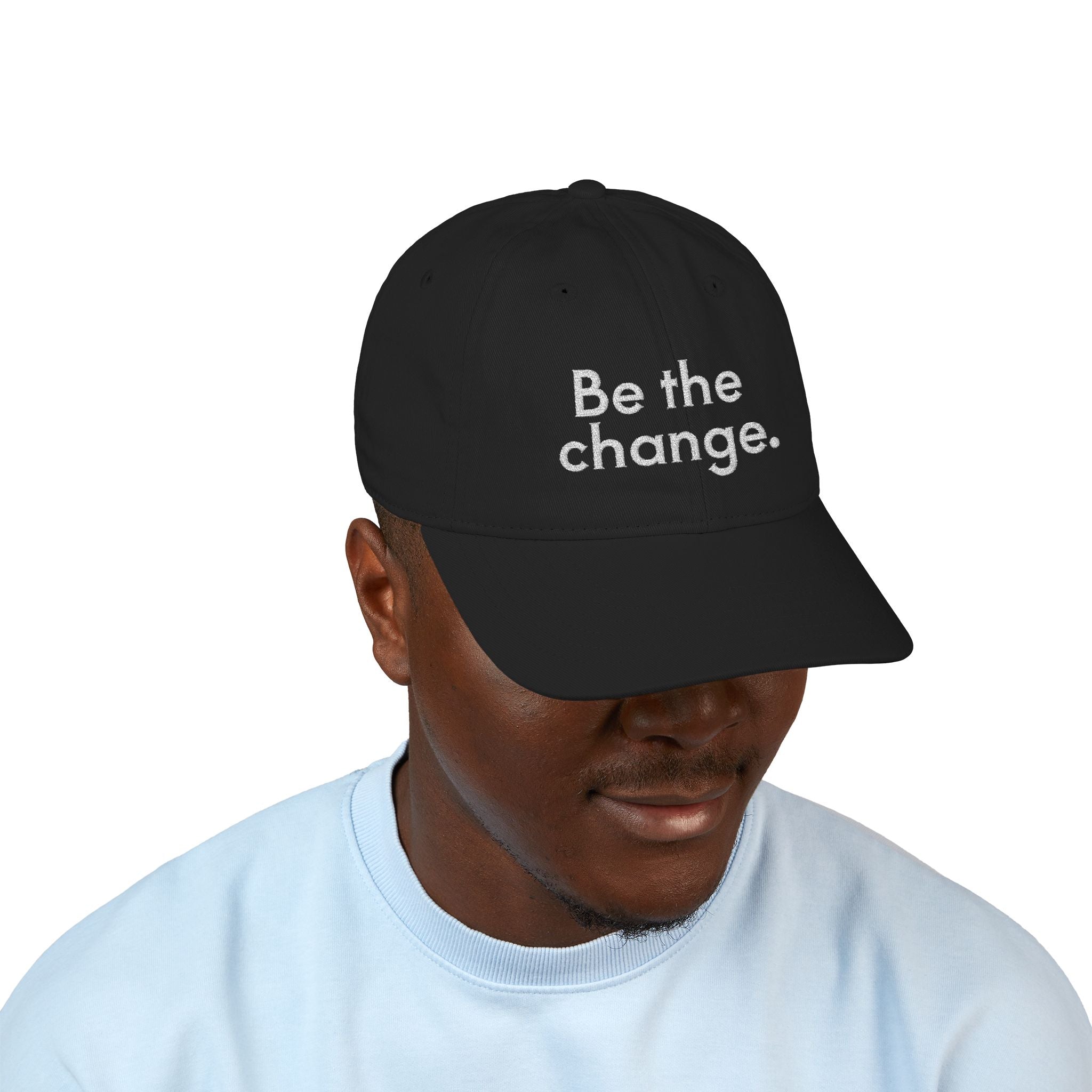 Be The Change Embroidered Organic Baseball Cap
