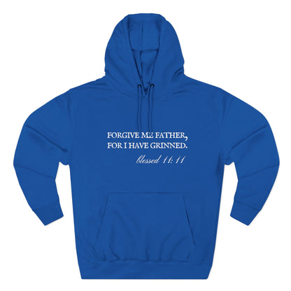 Forgive Me Father, For I Have Grinned Unisex Fleece Hoodie