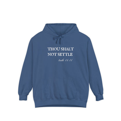 Thou Shalt Not Settle Unisex Hoodie