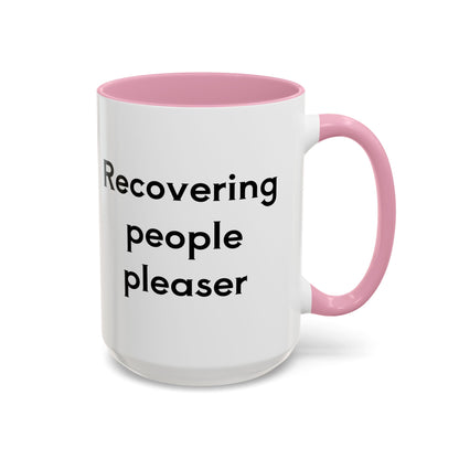 Recovering People Pleaser 11oz, 15oz
