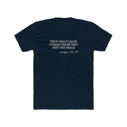 Thou Shalt Leave Unread Those Who Test Thy Peace Unisex Cotton Crew T-Shirt