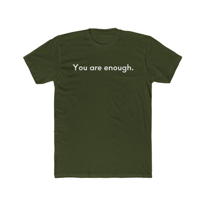 You Are Enough Unisex Cotton Crew T-Shirt