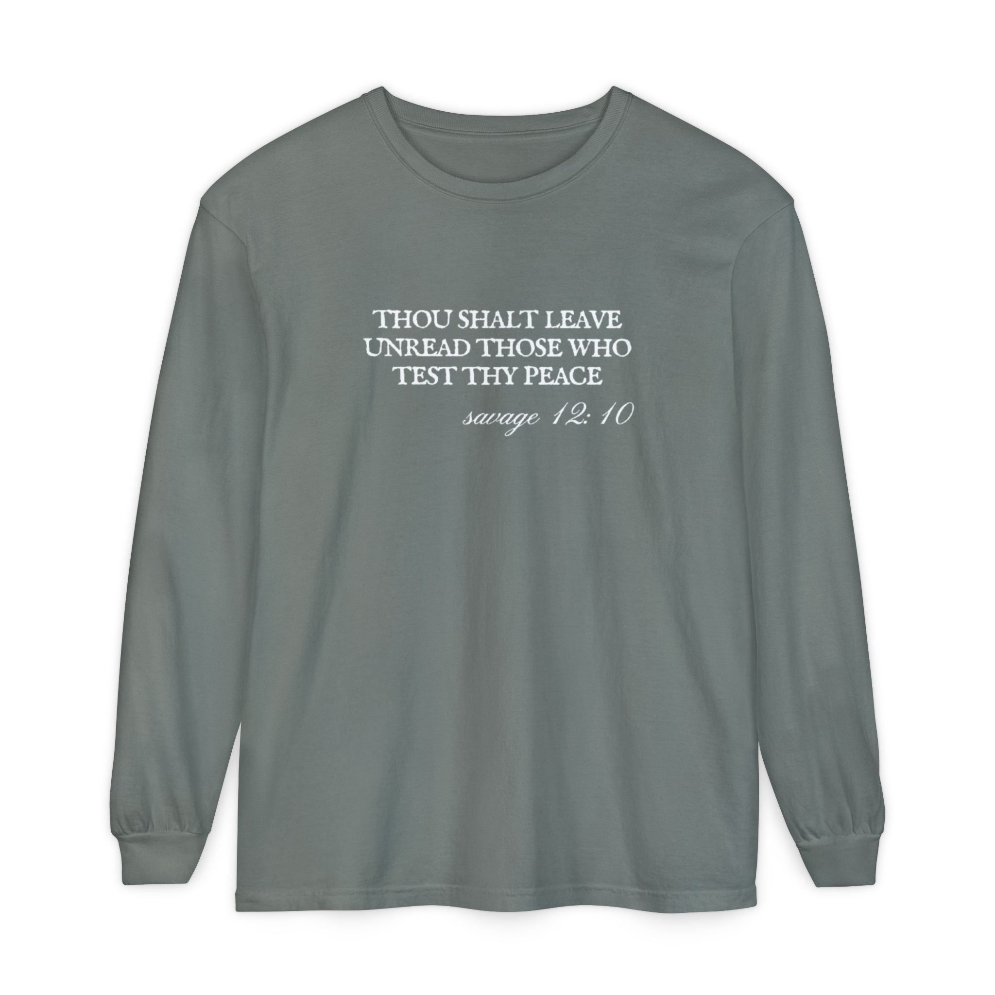 Thou Shalt Leave Unread Those Who Test Thy Peace Unisex Long Sleeve T-Shirt