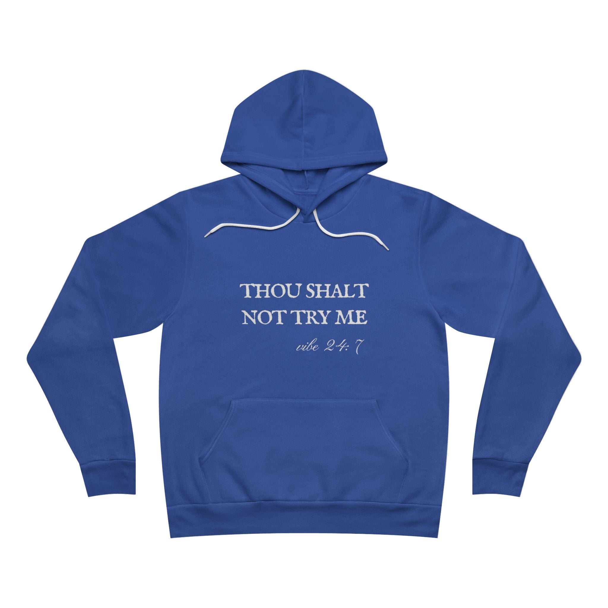 Thou Shalt Not Try Me Unisex Fleece Pullover Hoodie