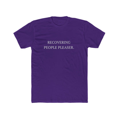 Recovering People Pleaser Unisex Cotton Crew T-Shirt