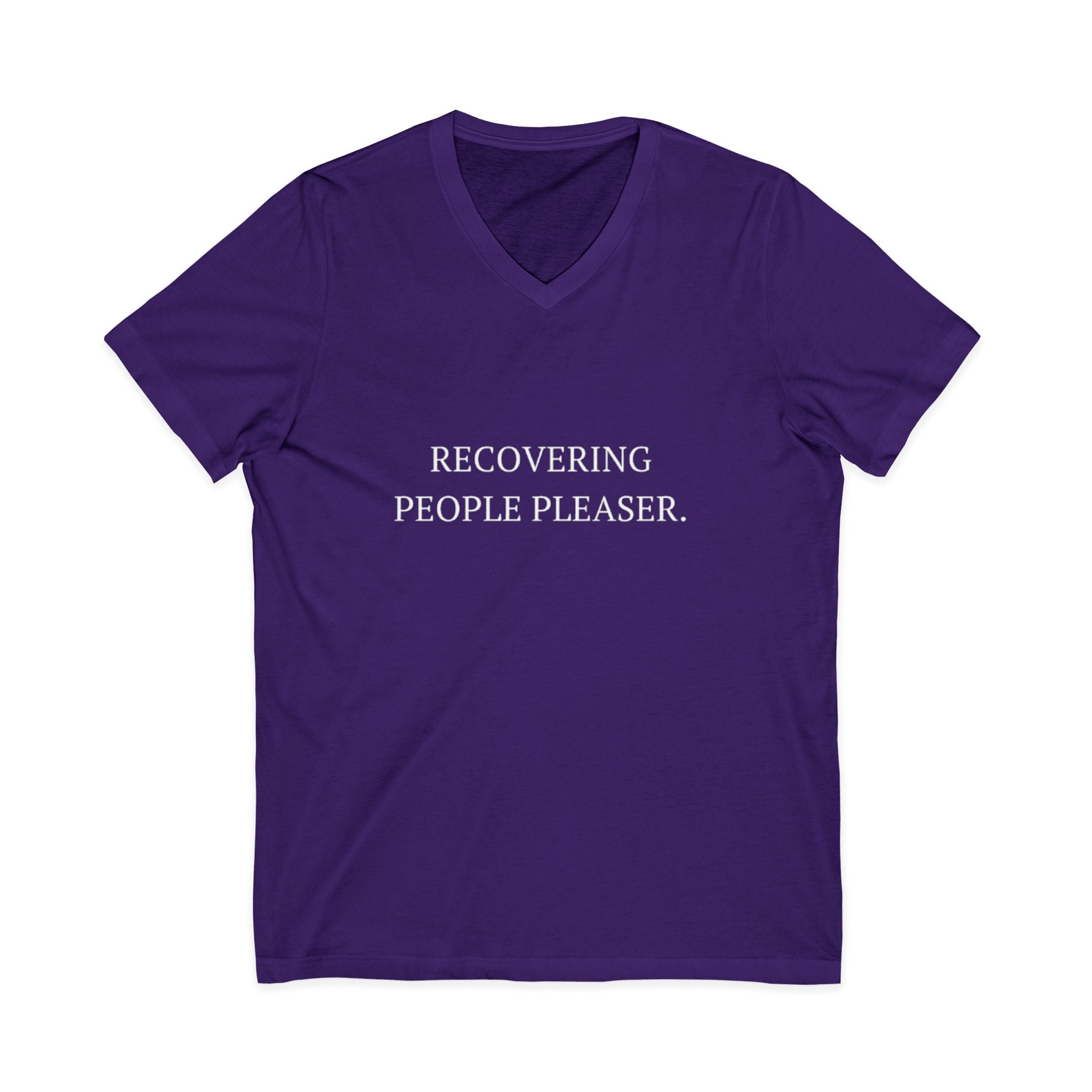 Recovering People Pleaser V-Neck Unisex T-Shirt
