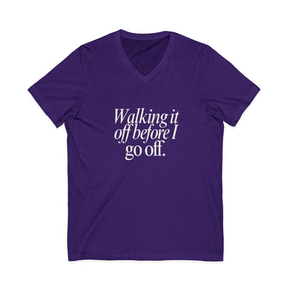 Walking It Off Before I Go Off V-Neck Unisex T-Shirt