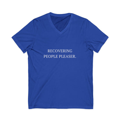Recovering People Pleaser V-Neck Unisex T-Shirt