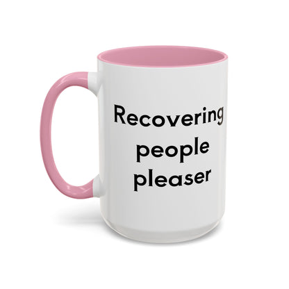 Recovering People Pleaser 11oz, 15oz