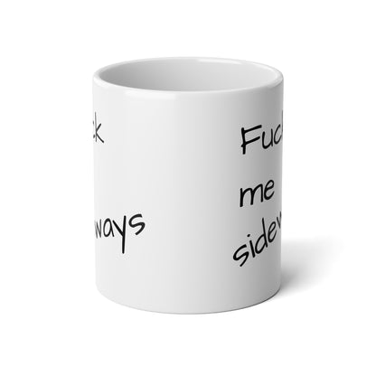 Fuck Me Sideways 20oz