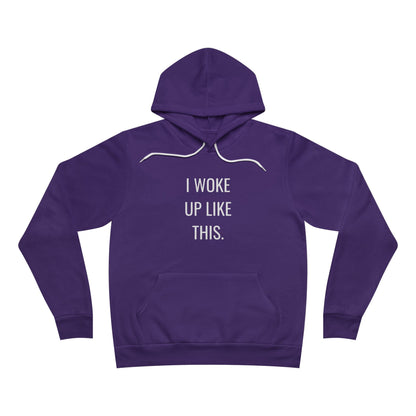 I Woke Up Like Unisex Fleece Hoodie