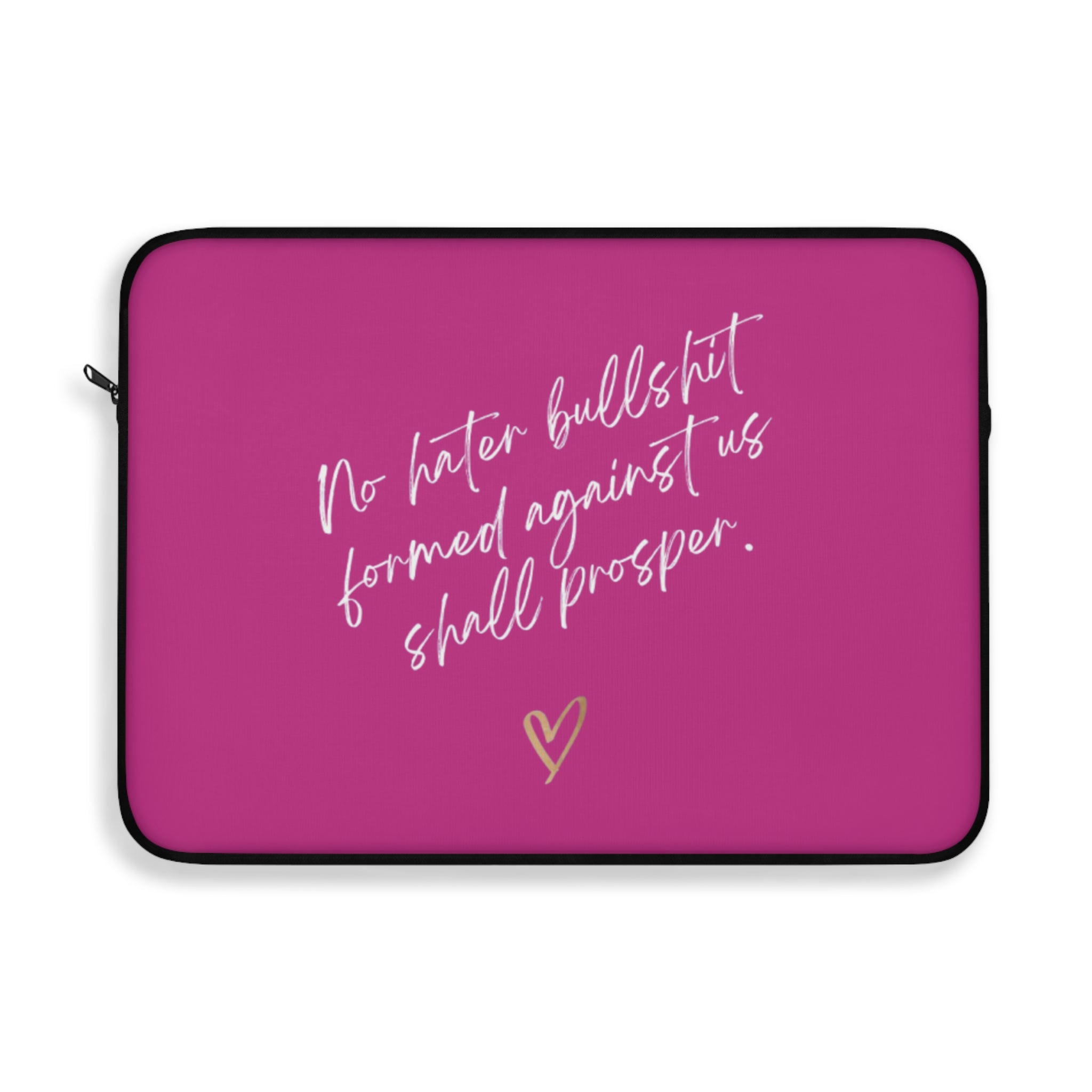 No Hater Bullshit Formed Against Us Shall Prosper Laptop Sleeve