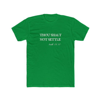 Thou Shalt Not Settle Unisex Cotton Crew Shirt T-Shirt