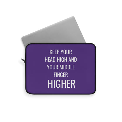 Keep Your Head High And Your Middle Finger Higher Laptop Sleeve