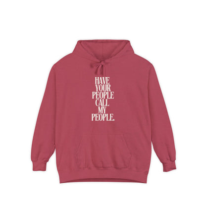 Have Your People Call My People Unisex Hoodie