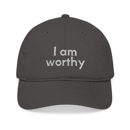 I Am Worthy Embroidered Organic Baseball Cap