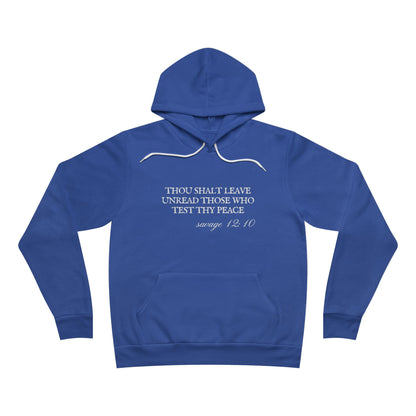 Thou Shalt Leave Unread Those Who Test Thy Peace Unisex Fleece Pullover Hoodie