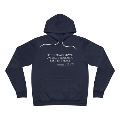 Thou Shalt Leave Unread Those Who Test Thy Peace Unisex Fleece Pullover Hoodie