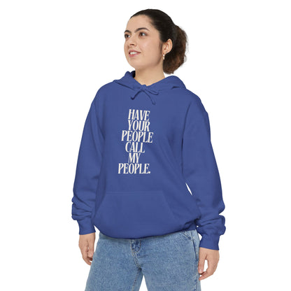 Have Your People Call My People Unisex Hoodie