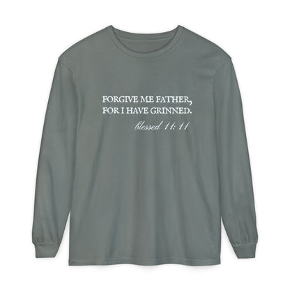 Forgive Me Father, For I Have Grinned Unisex Long Sleeve T-Shirt