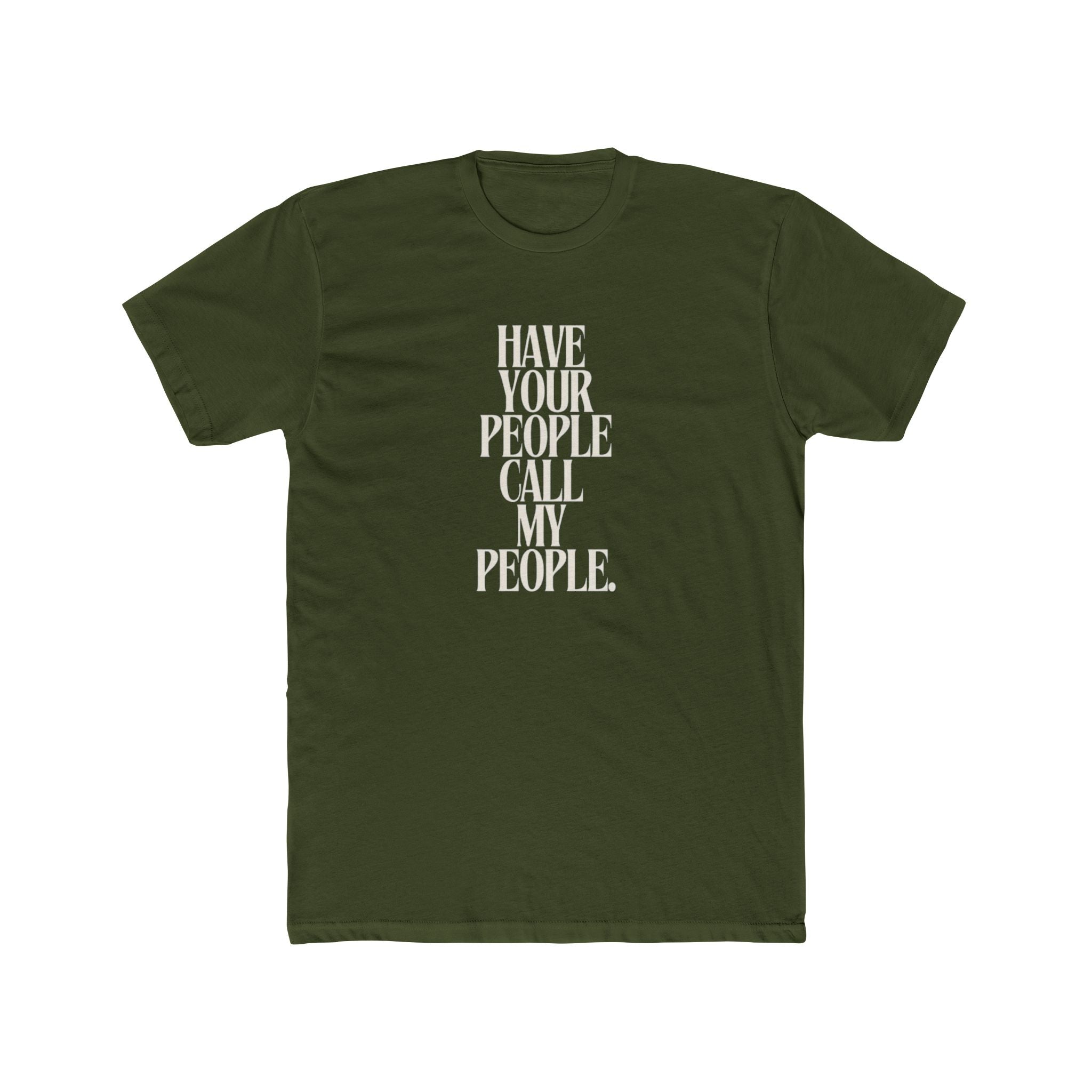 Have Your People Call My People Unisex Cotton Crew T-Shirt